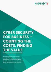 Cybersecurity For Business - Counting The Costs, Finding The Value Cybersecurity For Business - Counting The Costs, Finding The Value